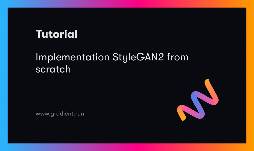 Implementation StyleGAN2 from scratch