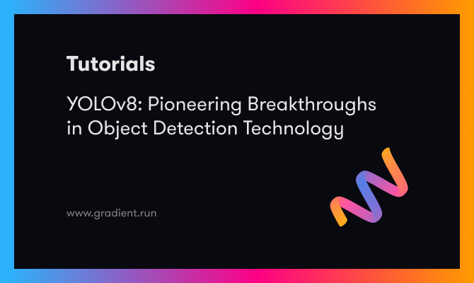 YOLOv8: Pioneering Breakthroughs in Object Detection Technology