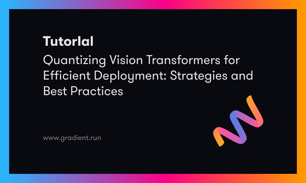 Quantizing Vision Transformers for Efficient Deployment: Strategies and Best Practices