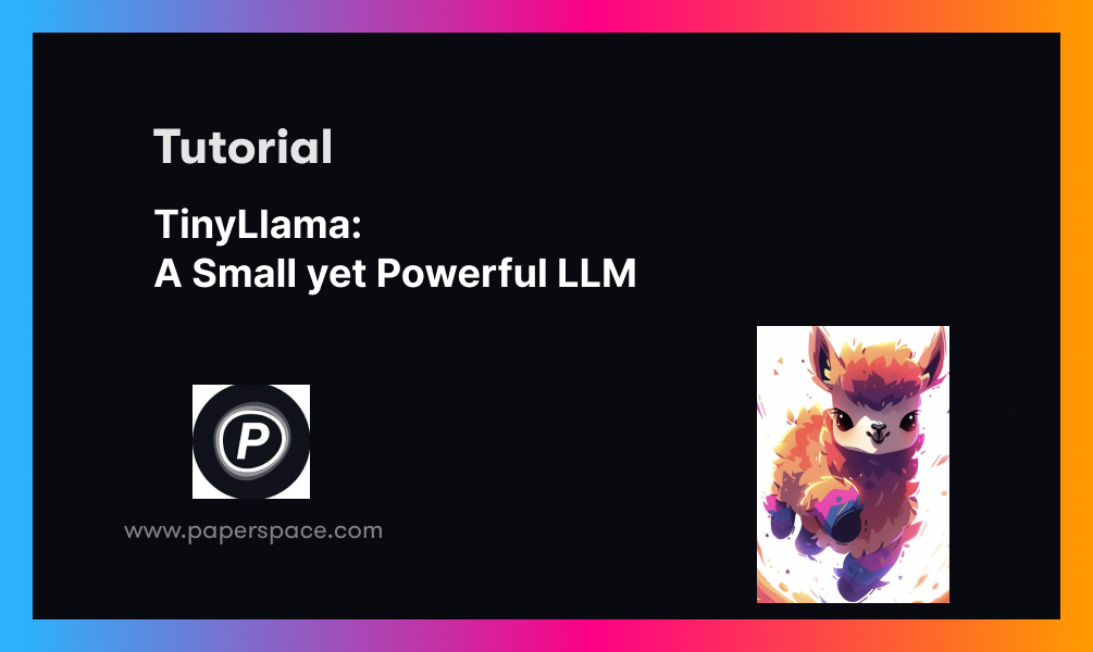 TinyLlama: Exploring the Small Yet Powerful Language Model's Gradio Demo with Paperspace